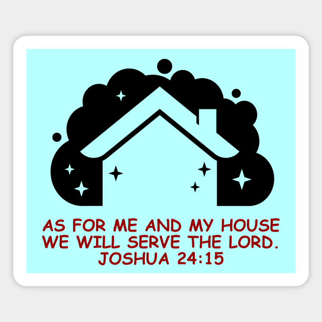 As For Me And My House We Will Serve The Lord | Bible Verse Joshua 24:15 Magnet by All Things Gospel